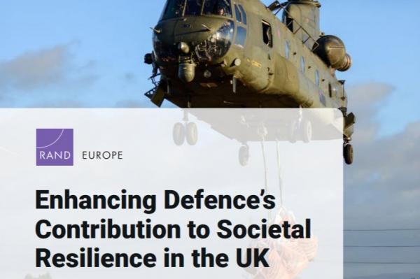 Enhancing Defence’s Contribution to Societal Resilience in the UK